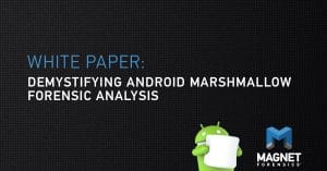 Demystifying Android Marshmallow Forensic Analysis