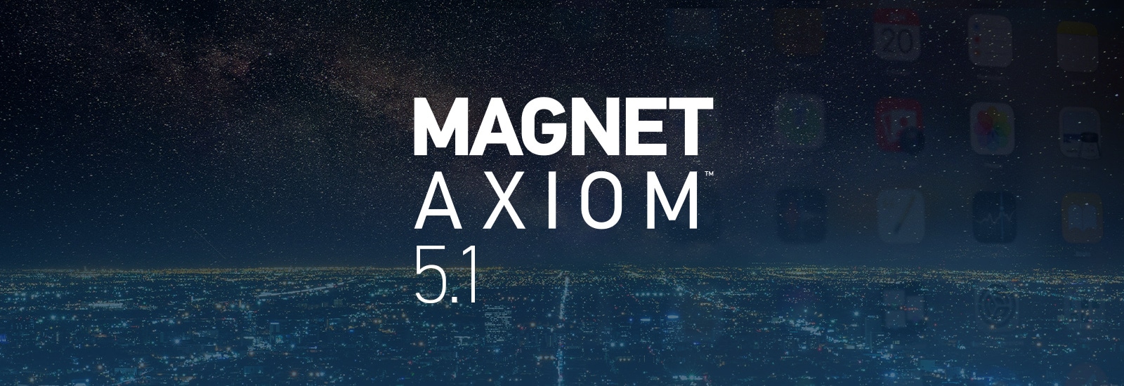 Magnet AXIOM 5.1