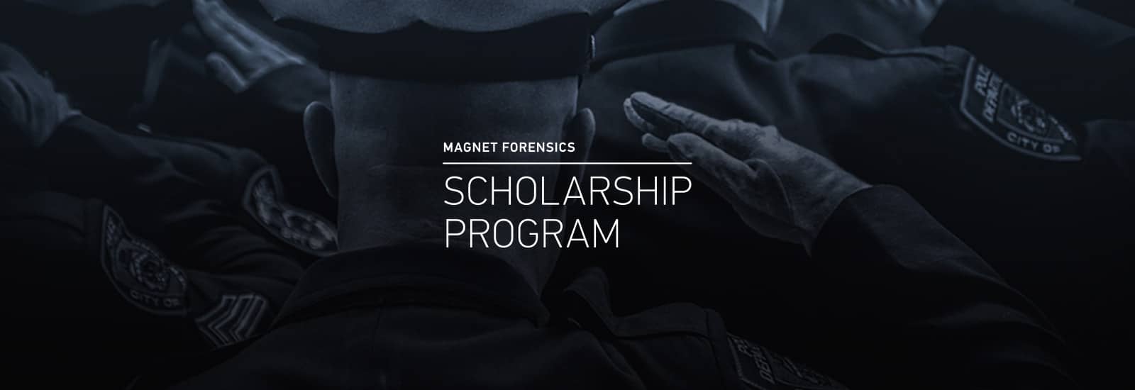 Magnet Forensics Scholarship Program