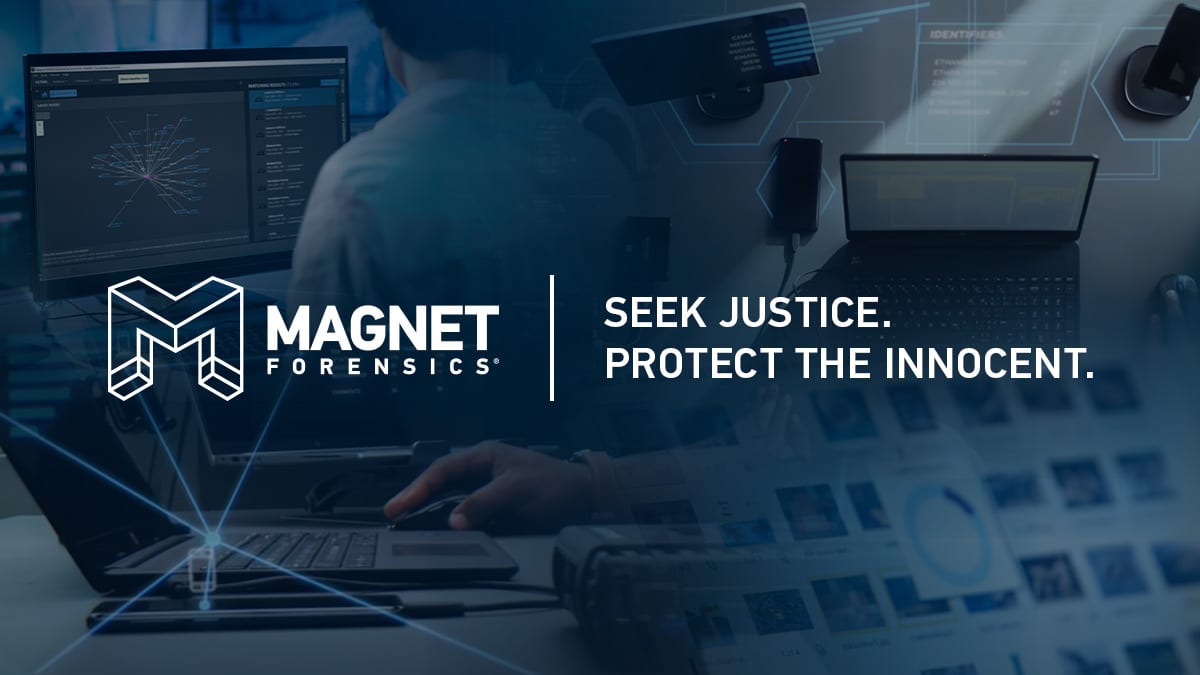 Uncover Digital Evidence - Stronger Cases | Magnet Forensics