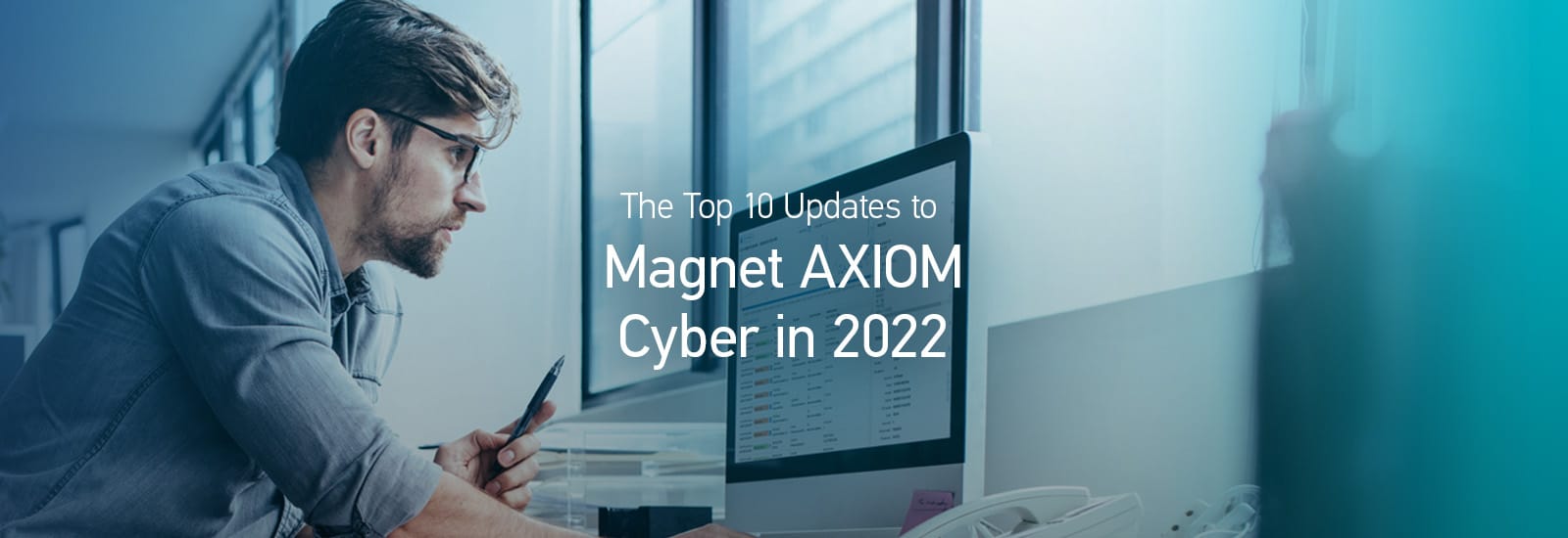 A decorative header for the Magnet AXIOM Cyber in 2022 wrap-up blog