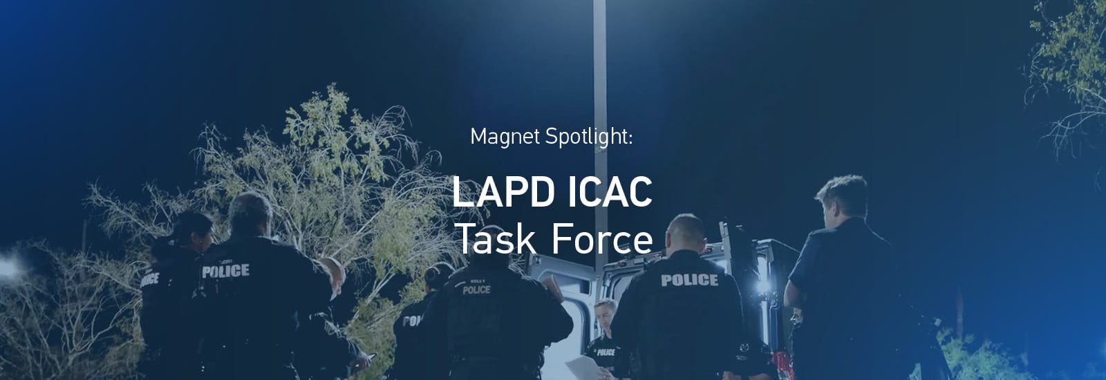 A decorative header for the LAPD ICAC unit spotlight post