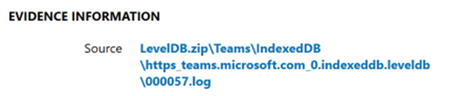 A screenshot of the Evidence Information display in Magnet AXIOM that shows the source of the above message as LevelDB.zip\Teams\IndexedDB\https_teams.microsoft.com_0.indeceddb.leveldb\000057.log