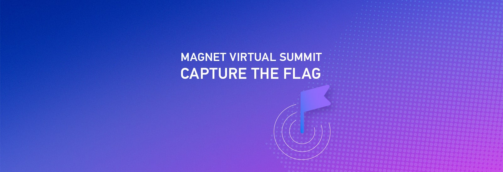 Magnet Virtual Summit Capture The Flag