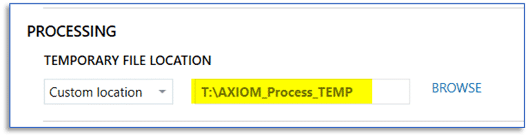 A screenshot of the AXIOM Process Temporary File Location.