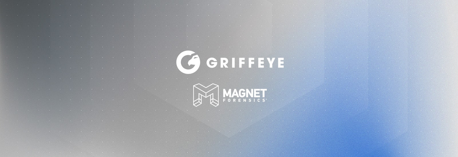 Magnet Forensics and Griffeye
