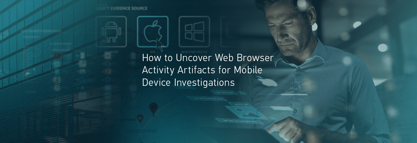 A decorative header for the post "How to Uncover Web Browser Activity Artifacts for Mobile Device Investigations"