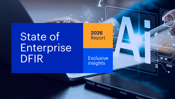 The State of Enterprise DFIR 2026: How AI, Collaboration, and Integration Are Redefining Digital Investigations